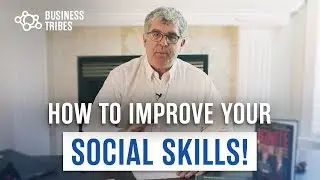 How to Improve Your Social Skills (Life Skills)
