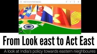 From look east to act east: An overview of India's policy towards eastern neighborhood