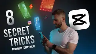 8 SECRET Tricks for Short-Form Video Editing in CapCut