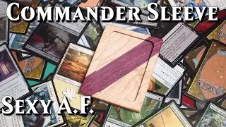 Level Up Your Game: Crafting a Stunning Wood Commander Sleeve for MTG