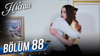 Hicran 88. Bölüm