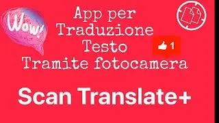 come tradurre testi tramite fotocamera app scann e translate