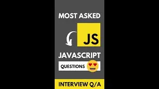 Javascript Most Asked Interview Questions 