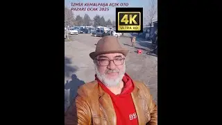 İZMİR KEMALPAŞA AÇIK OTO PAZARI OCAK 2025