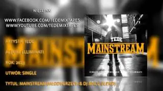 Tede - Mainstream (MłodyGrzech & DJ Macu Blend)