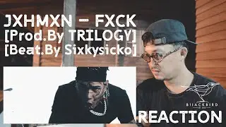 JXHMXN - FXCK  (REACTION) โหดจัดอะ