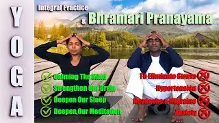 Integral practice with Bhramari Pranayama to optimize the brain and calm the mind | Ajan Yogi