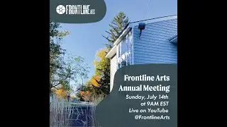Frontline Arts Annual Meeting Recording
