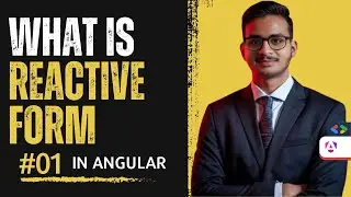 What are Reactive Forms in Angular? |FormGroup , FormControl , Form Validations