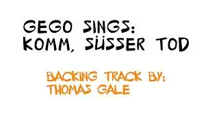 Gego Sings: Komm Süssen Tod