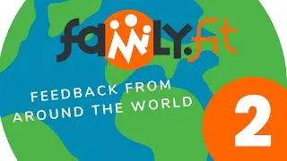family.fit feedback around the world! 2