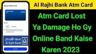Al Rajhi Bank Atm Card Online Band Kaise Karen | Al Rajhi Atm Card Cancelation After Lost Or Damage