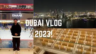 Visiting Dubai! (2023)