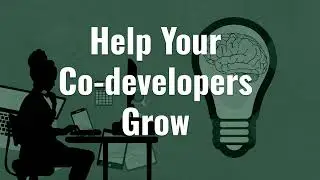 Help Your Co-developers Grow - By Meeting Them Where They Are