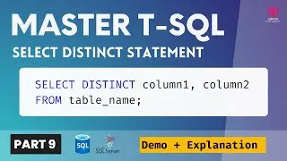 09. SELECT DISTINCT STATEMENT | QUERY DISTINCT / UNIQUE VALUES IN T-SQL | SQL SERVER