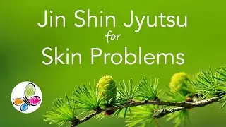 Jin Shin Jyutsu for Skin Problems