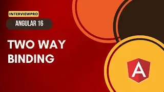 [7] Angular 16 | Two-Way Data Binding in Angular: Keep Your App in Sync!