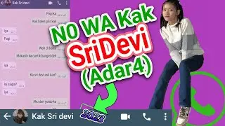 Ternyata ini !!! no wa kak Sridevi Adar4 😱😍