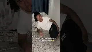 When you sleepover at the one friends house