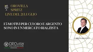 OROvilla spritz: "I 3 motivi per cui Oro e Argento sono in un mercato rialzista"