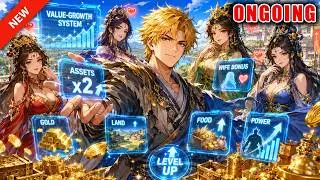 Poor Boy Travels Back 3,000 Years, Unlocks Value-Growth System: Each Wife Doubles His Assets!