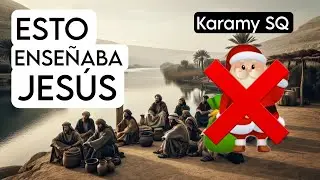 Enseñanzas de JESUS Según los HISTORIADORES | 🌲 EDICIÓN NAVIDAD 🎅 | Karamy SQ