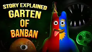 Garten of Banban - FULL STORY EXPLAINED (ALL PARTS & ALL SECRETS)