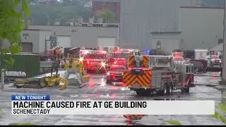 Machine causes fire at GE building in Schenectady