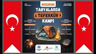Erzurum Tabyalar Tefekkür Kampı | 2024