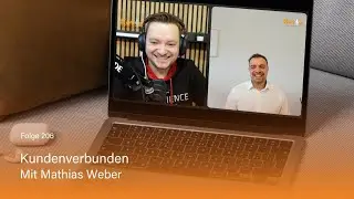 Kundenverbunden. Mit Mathias Weber - Folge 206