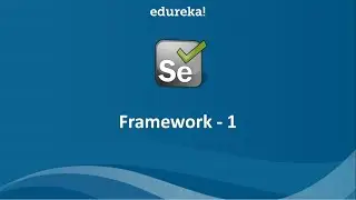 Selenium Frameworks | Part 1 | Selenium with Java | Basics to Advanced | Interview | Module 9