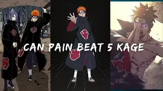 Can Pain beat the 5 kage