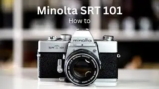 How to use a Minolta SRT101 film camera