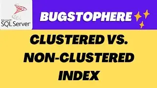 Understanding Clustered vs. Non-Clustered Indexes in SQL: Boost Your Database Performance! 🚀