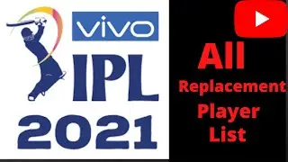 IPL 2021:Second Phase All Replacement Player List