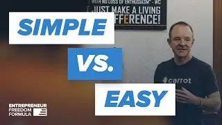 Simple, Not Easy: How to Achieve Success by Simplifying Life’s Complexities