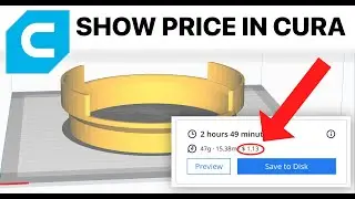How to Show the Estimated Cost of a 3D print in Cura.