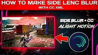 How To Add Side Lenc Blur Effect In ALIGHT MOTION | Bgmi Editing Collab With @YOUTUBER_NADEX