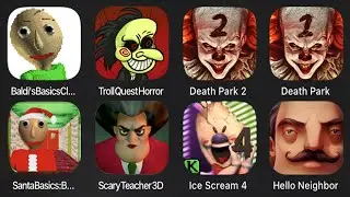 Baldi's Basics Classic, Troll Quest Horror, Death Park 2, Death Park, Santa Baldis, Scary Teacher 3D