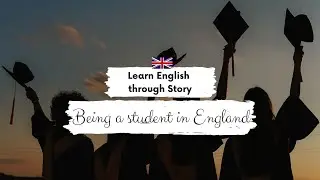 LOWER-INTERMEDIATE ENGLISH STORY 🧑‍🎓Being a student in England A2-B1 | Level 4-5 | English Practice