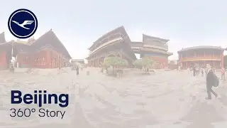 360° Story – Beijing in 360 Degrees: 