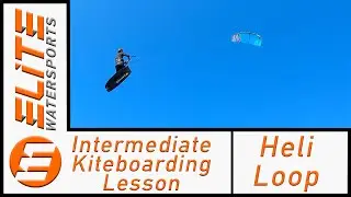 Intermediate Kiteboarding Lesson- How to Heli Loop