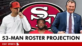FINAL San Francisco 49ers 53-Man Roster Projection AFTER NFL Preseason Ahead Of NFL Roster Cuts