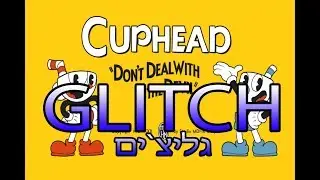 5 cup head glitches