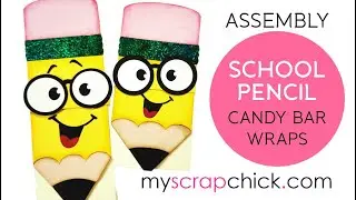 School Pencil Candy Bar Wraps @MyScrapChick