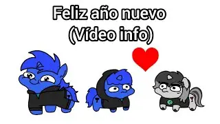 Feliz año nuevo amigos :3 (vídeo info del canal)