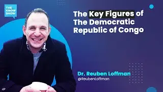 The Key Figures of The Democratic Republic of Congo - Dr. Reuben Loffman