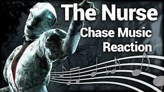 The Nurse Chase Music Reaction & Analysis - Dead by Daylight