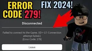 How to Fix Roblox Error Code 279 (Quick & Easy)