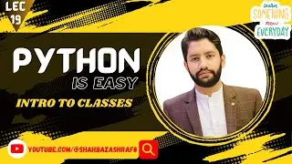 19. Introduction to Classes in Python | Python is Easy | Python in English 